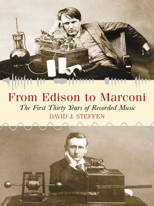 Title details for From Edison to Marconi by David J. Steffen - Wait list